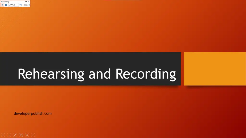 Rehearsing and Recording your Presention