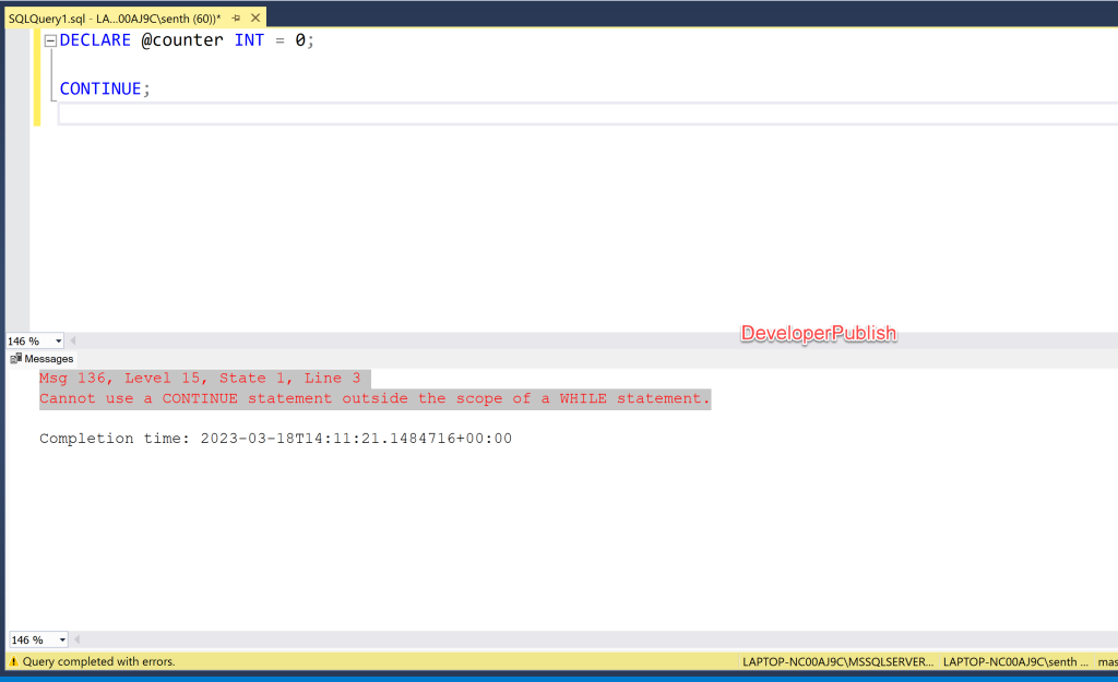 SQL Server Error Msg 136 - Cannot use a CONTINUE statement outside the scope of a WHILE statement.