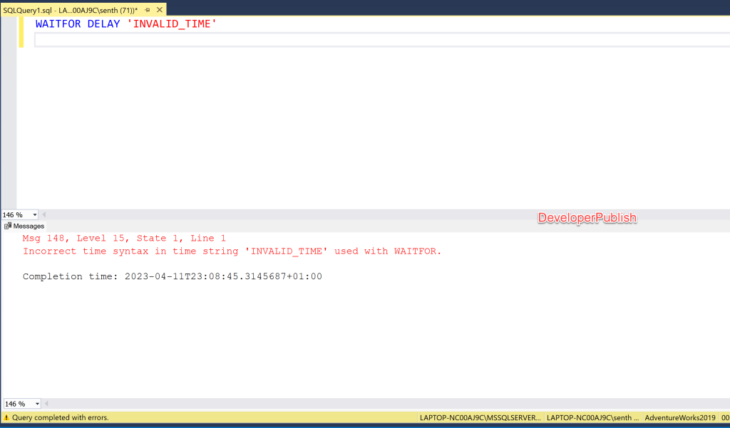 SQL Server Error Msg 149 - Time value ‘%.*ls’ used with WAITFOR is not a valid value. Check date/time syntax
